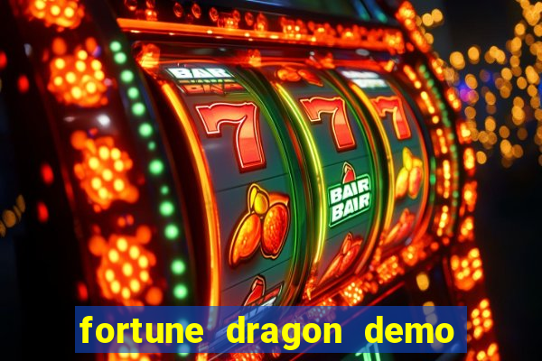 fortune dragon demo ganho certo